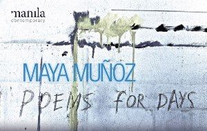 Maya Munoz: Poems for Days