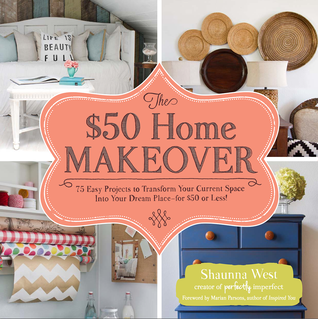 The $50 Home Makeover | perfectly imperfect | Shaunna West