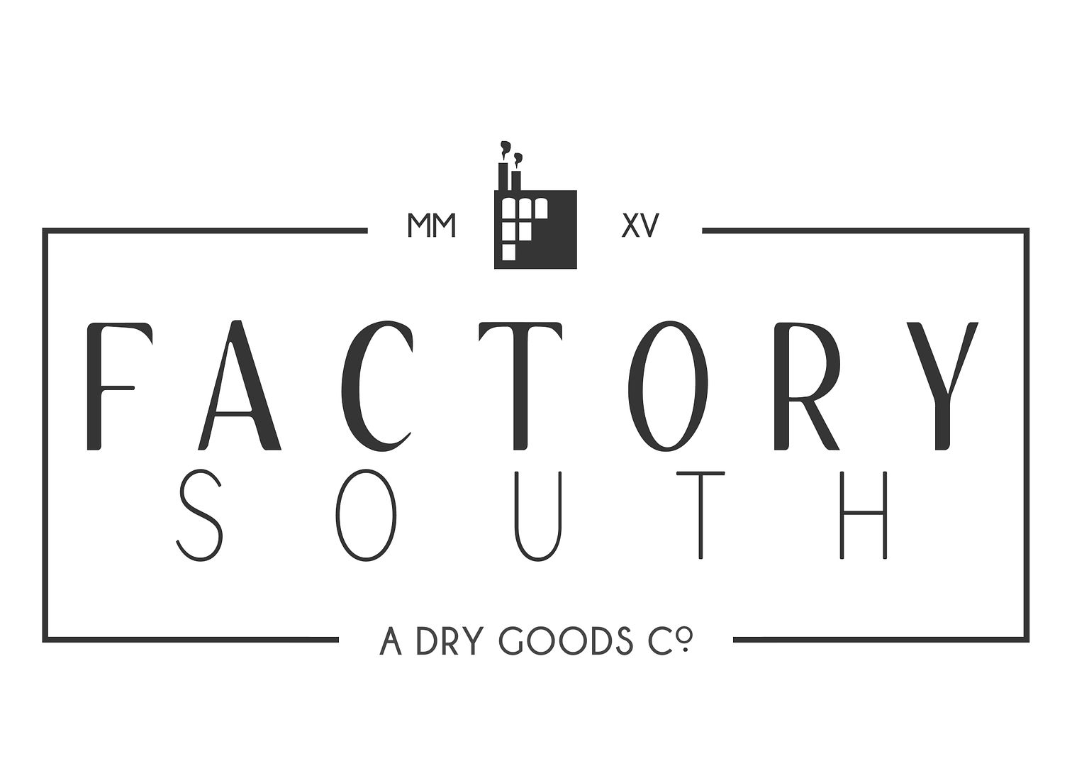 Factory South | Dry Goods Co. | A Lifestyle brand celebrating unique finds, home furnishings, & wearable goods.