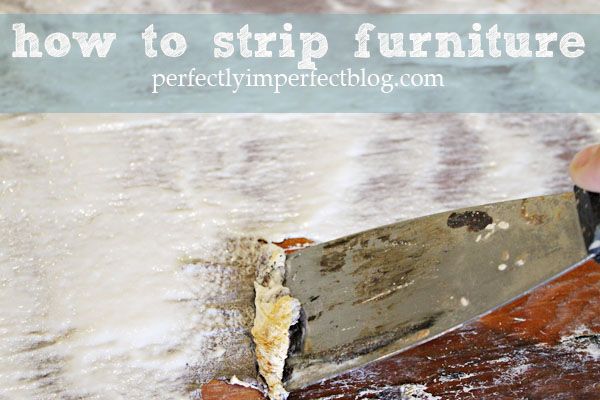 how to strip furniture by perfectly imperfect