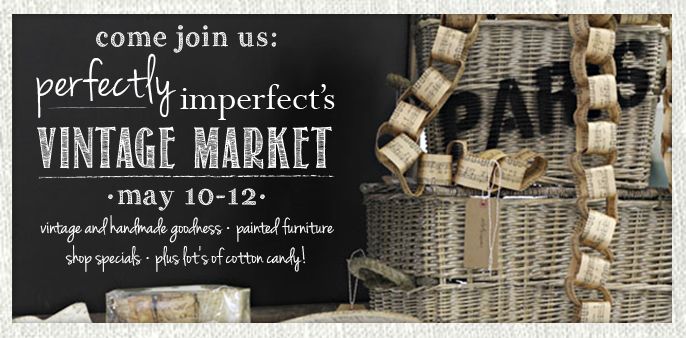 Perfectly Imperfect's Vintage Market