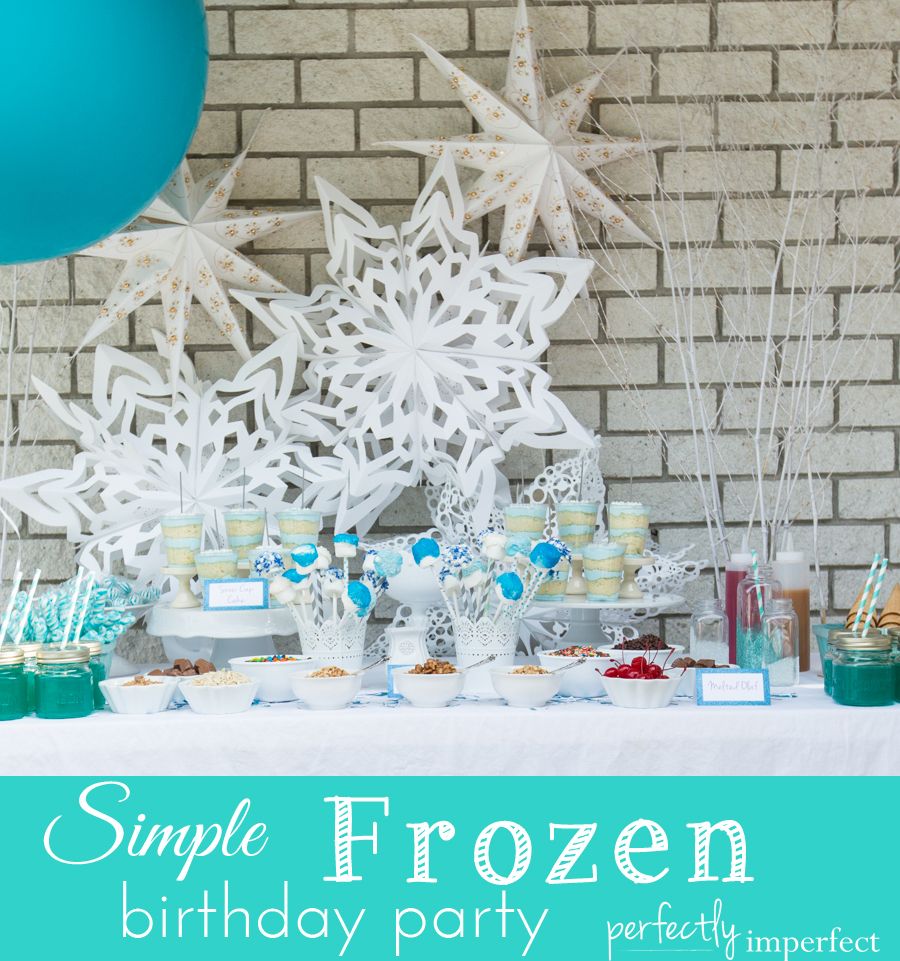 Simple Frozen Birthday Party | Girl's Birthday Party Ideas | perfectly imperfect